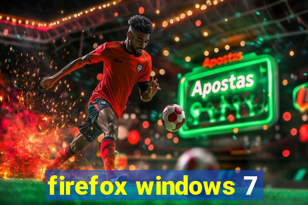 firefox windows 7